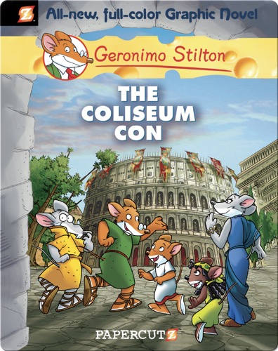 Geronimo Stilton Graphic Novel #3: The Coliseum Con