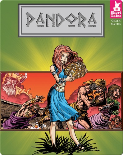 Short Tales Greek Myths: Pandora