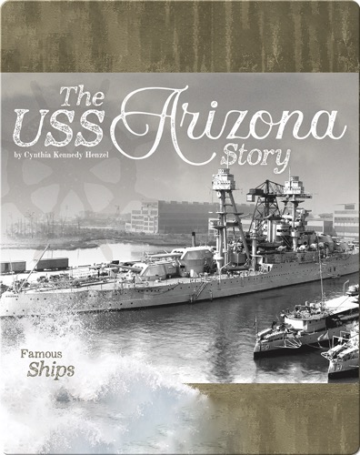 The USS Arizona Story