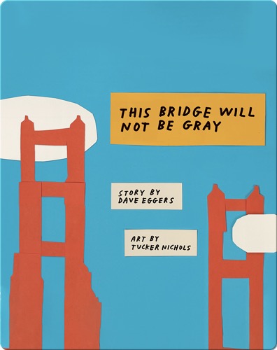 This Bridge Will Not Be Gray