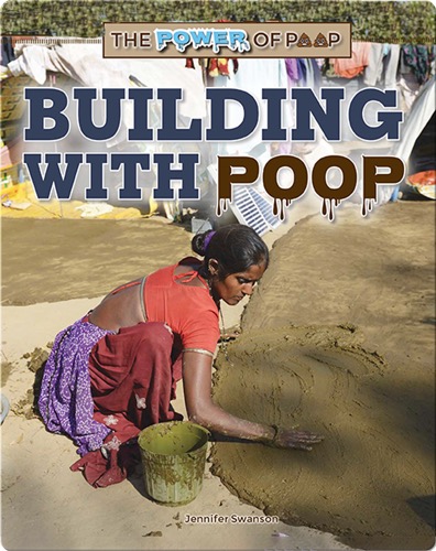 The Power of Poop: Building with Poop