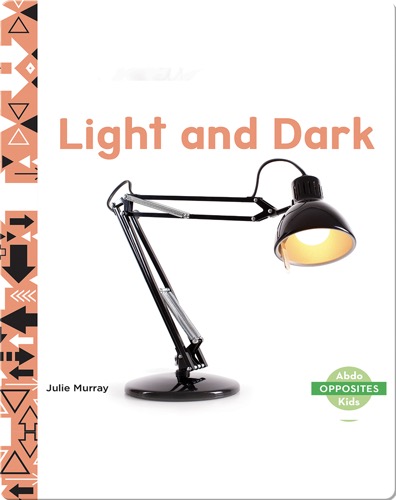 Opposites: Light and Dark