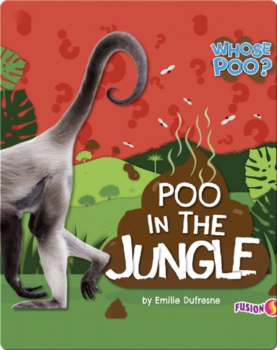 Whose Poo?: Poo in the Jungle
