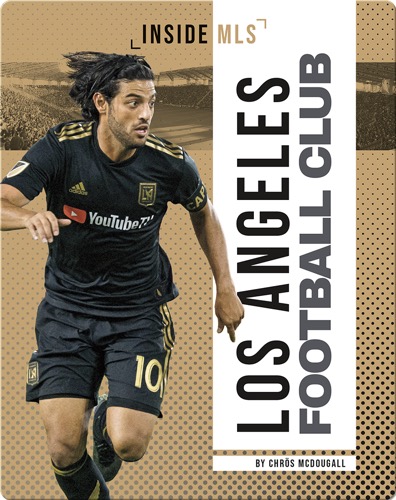 Inside MLS: Los Angeles Football Club