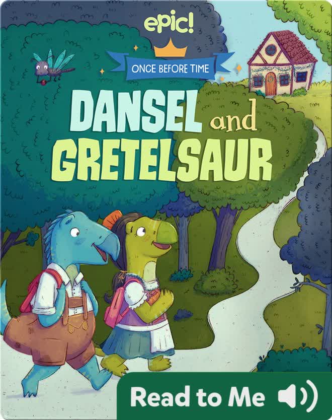 Once Before Time: Dansel and Gretelsaur