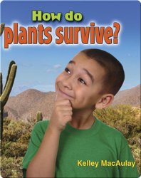 How Do Plants Survive?