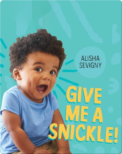 Give Me a Snickle!
