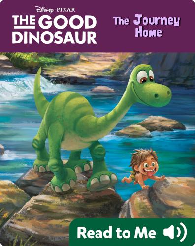 The Good Dinosaur: The Journey Home
