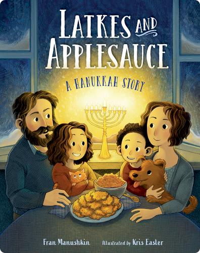 Latkes and Applesauce: A Hanukkah Story