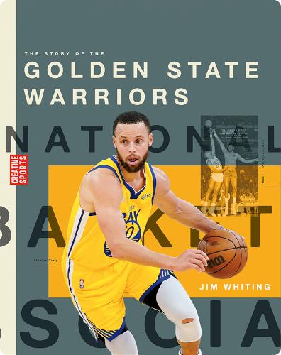 Creative Sports: A History of Hoops: The Story of the Golden State Warriors