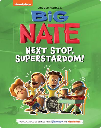 Big Nate: Next Stop, Superstardom!