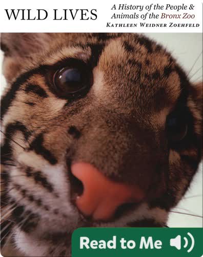 Wild Lives: A History of the People and Animals of the Bronx Zoo