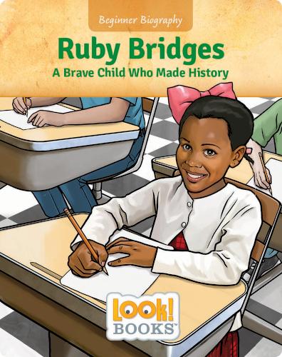 Ruby Bridges: A Brave Child Who Made History