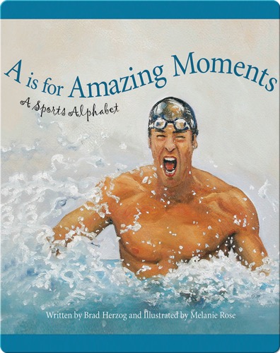 A is for Amazing Moments: A Sports Alphabet