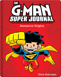 The G-Man Super Journal: Awesome Origins