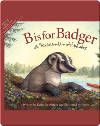 B is for Badger: A Wisconsin Alphabet