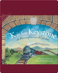 K is for Keystone: A Pennsylvania Alphabet
