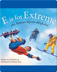 E is for Extreme: An Extreme Sports Alphabet