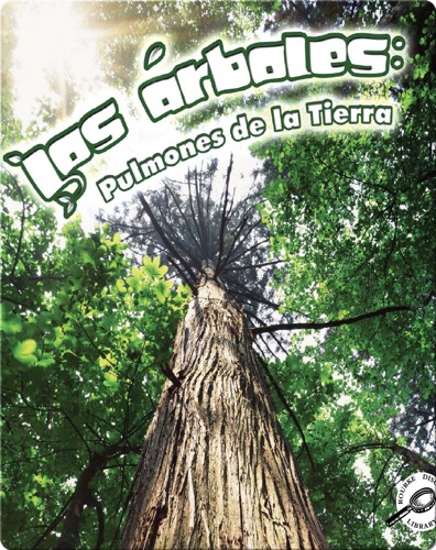Los Árboles: Pulmones de la Tierra (Trees: Earth's Lungs)