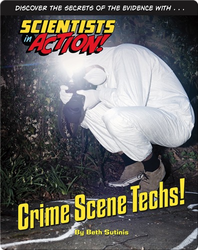Crime Scene Techs!