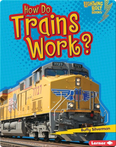 How Do Trains Work?