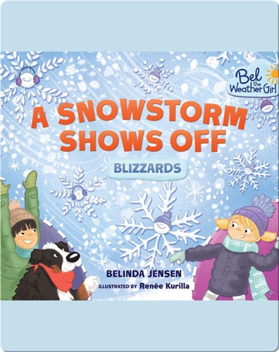 A Snowstorm Shows Off: Blizzards