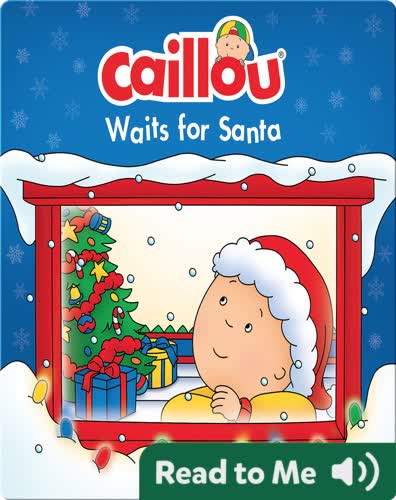 Caillou Waits for Santa