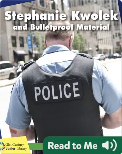 Stephanie Kwolek and Bulletproof Material