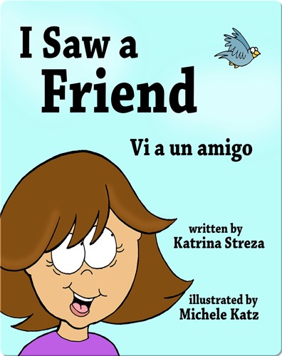 I Saw a Friend/ Vi a un amigo