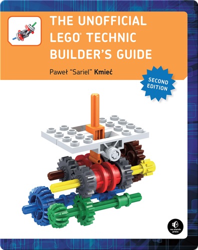 The Unofficial LEGO Technic Builder's Guide, 2nd Edition