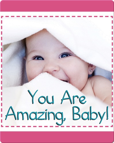 You Are Amazing, Baby!
