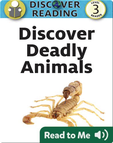Discover Deadly Animals
