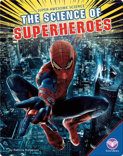 The Science of Superheroes