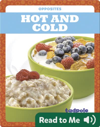 Hot and Cold