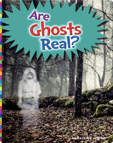 Are Ghosts Real?
