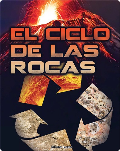 El ciclo de las rocas (Rock Cycle)