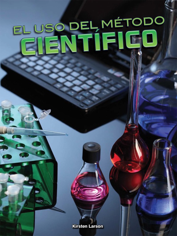 El uso del método científico (Using the Scientific Method)