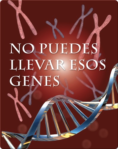 No puedes llevar esos genes (You Can't Wear These Genes)
