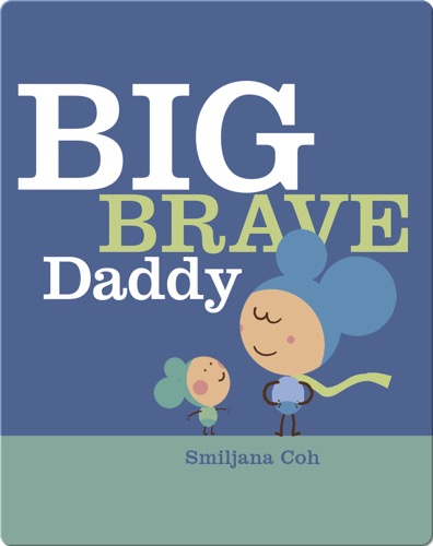 Big Brave Daddy