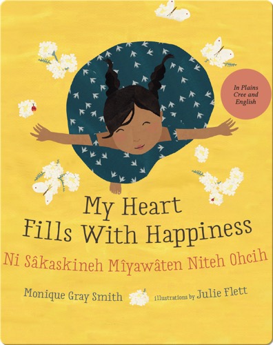 My Heart Fills With Happiness / Ni Mîyawâten Niteh Ohcih