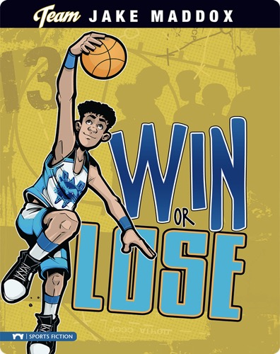 Jake Maddox: Win or Lose