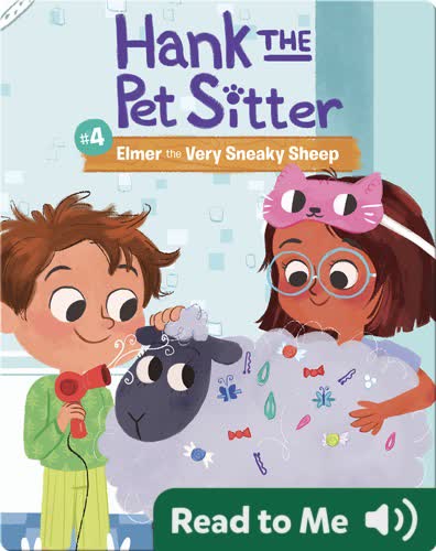 Hank the Pet Sitter #4: Elmer the Very Sneaky Sheep