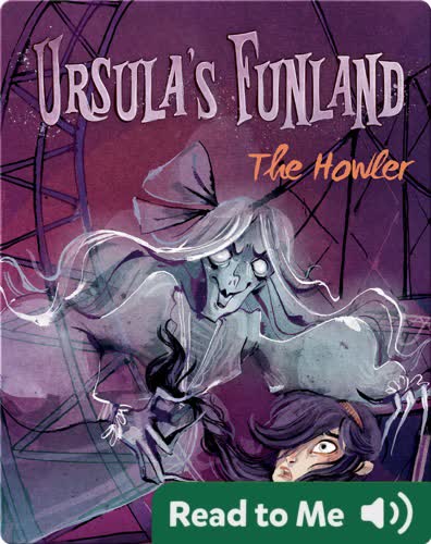 Ursula's Funland #1: The Howler