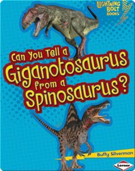 Can You Tell a Giganotosaurus from a Spinosaurus?