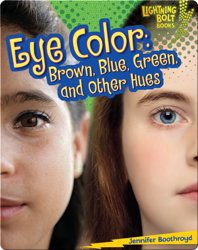 Eye Color: Brown, Blue, Green, and Other Hues