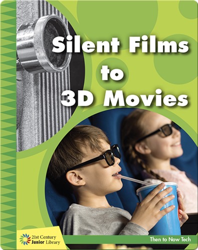 Silent Films to 3D Movies
