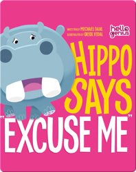 Hippo Says Excuse Me