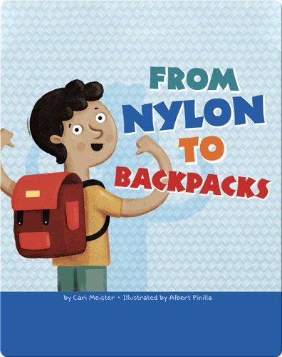 From Nylon to Backpacks