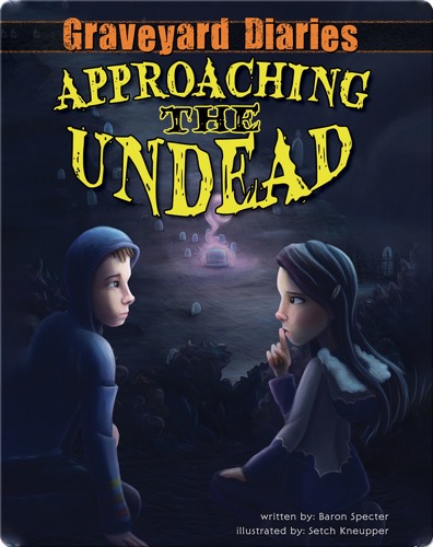 Graveyard Diaries #2: Approaching the Undead