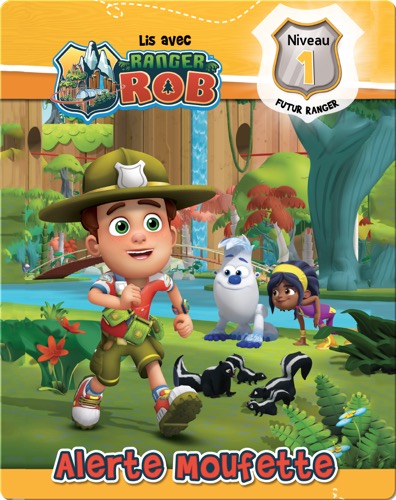 Lis avec Ranger Rob: Alerte moufetter